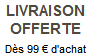 Livraison offerte / Dès 99 euros d'achat